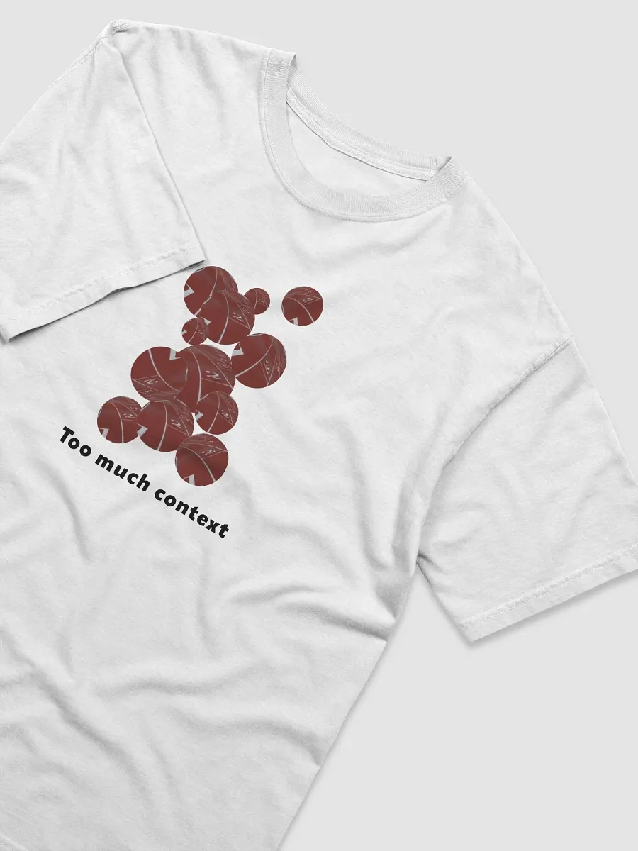 Too Much Context Tee product image (2)