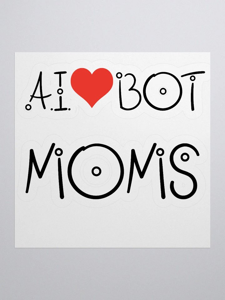 A.I. Heart Bot Moms Sticker product image (3)
