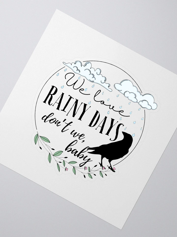 We Love Rainy Days Sticker product image (2)