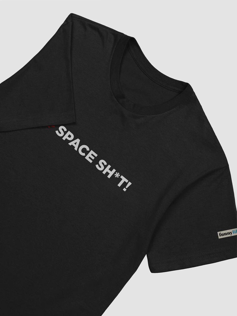 I <3 SPACE SH*T - Galaxy- On Dark product image (11)
