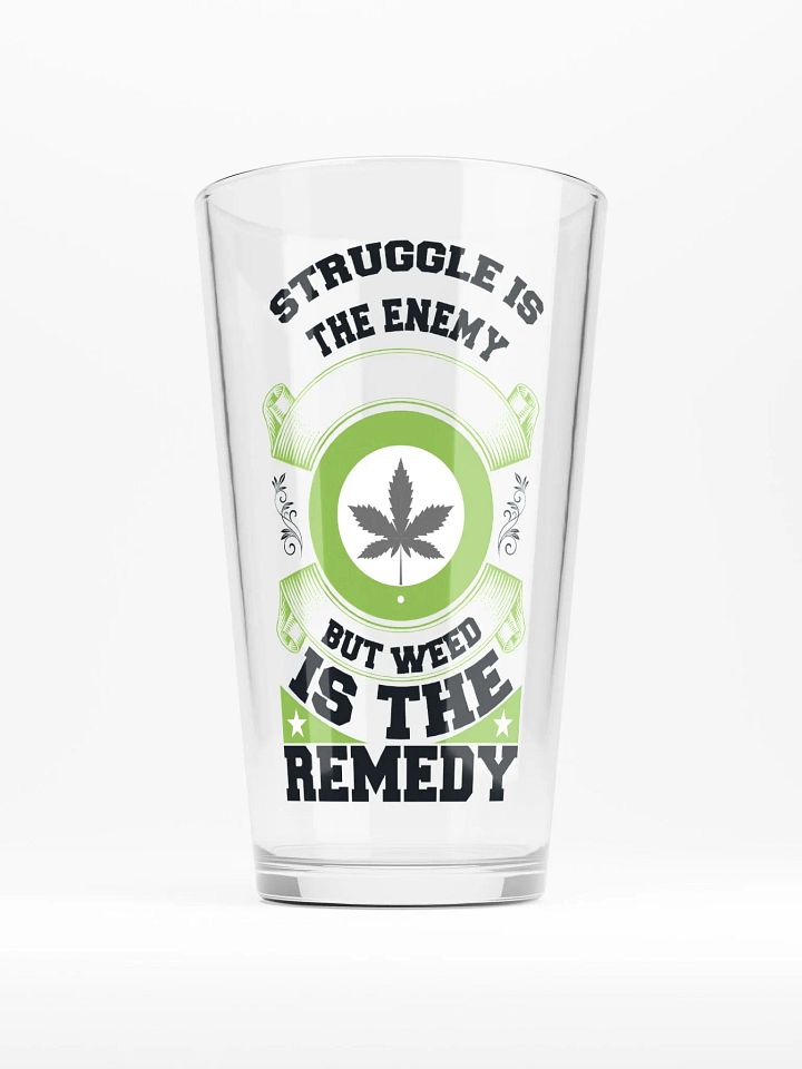 Struggle is the Enemy, but Weed is the Remedy - Shaker Pint Glass product image (1)