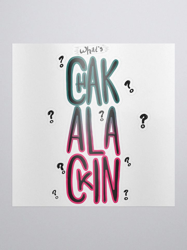 What's Chak A Lackin (Stickies) product image (1)