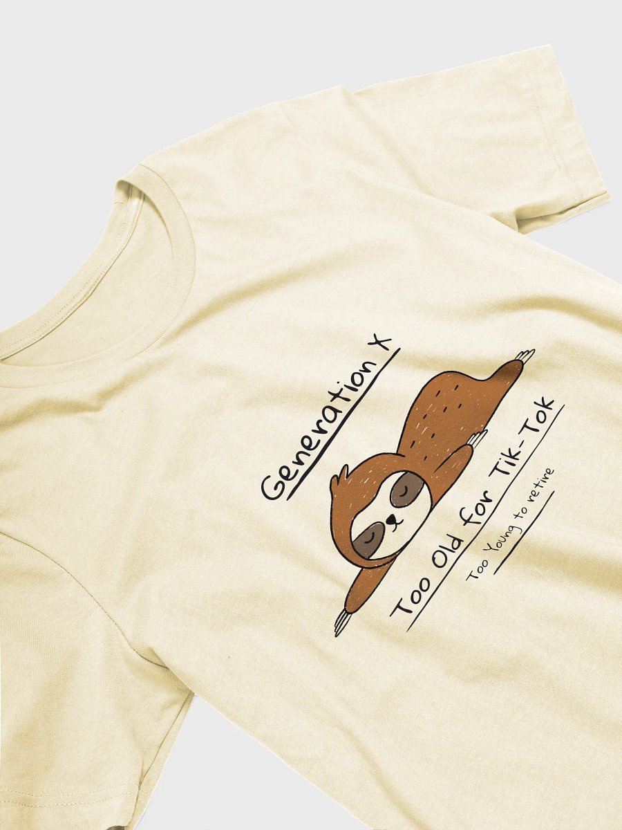 Gen X Sloth Too Young T-Shirt product image (11)