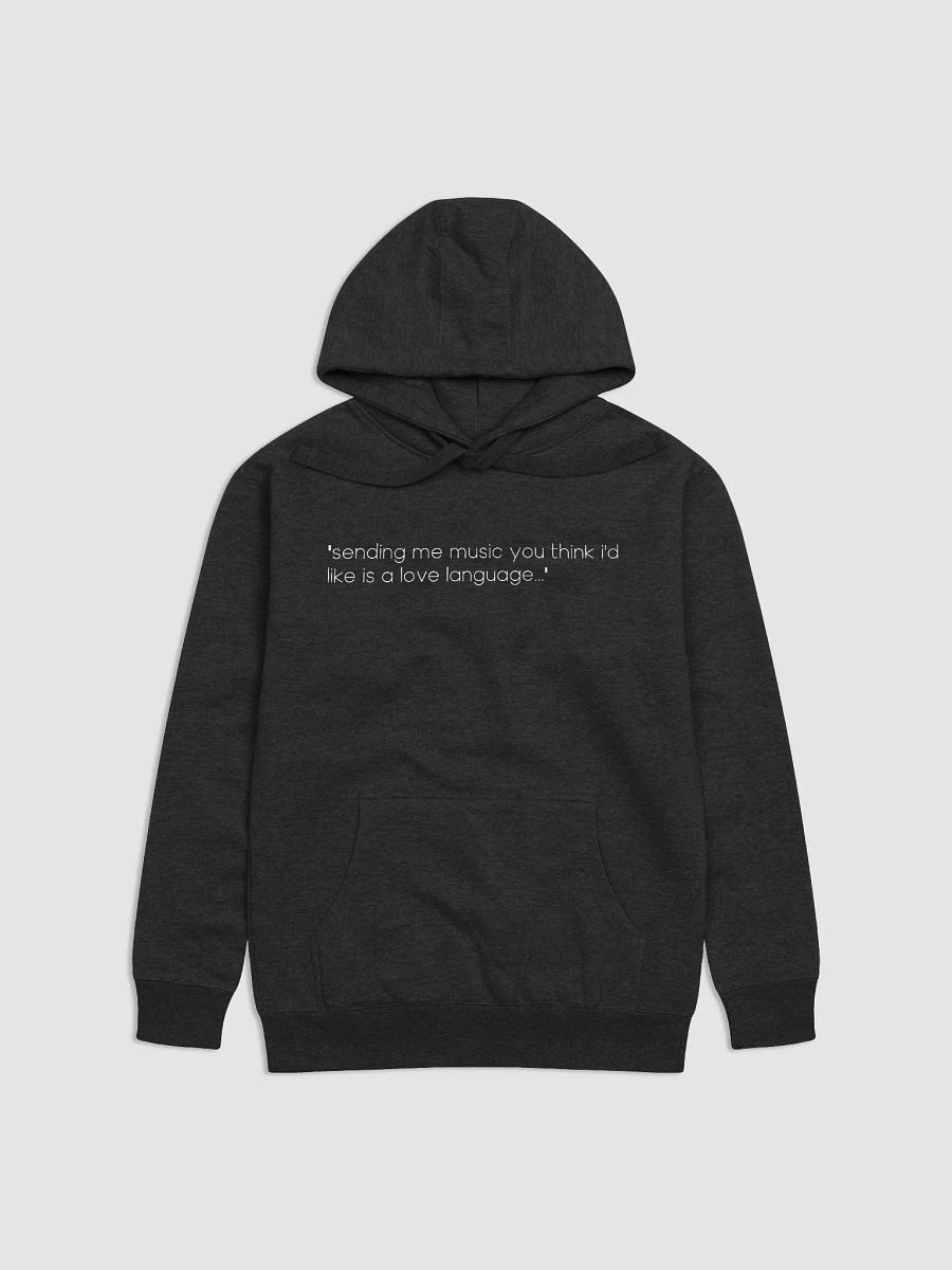 Sending me music you think i'd like is a love language hoodie product image (1)