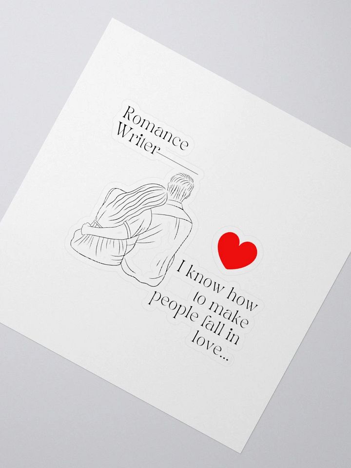 Romance Writer Sticker - I know how to make people fall in love. product image (5)