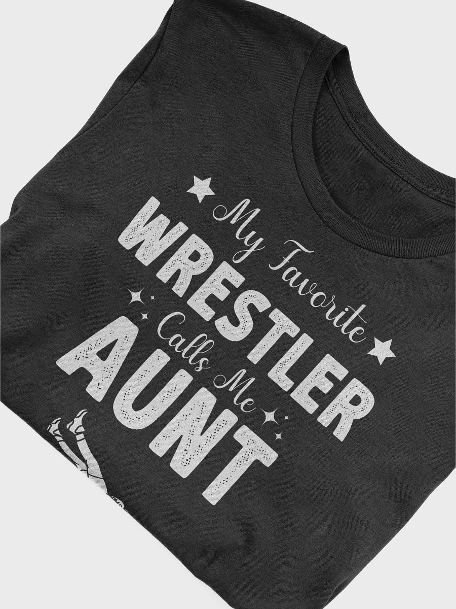 My Favorite Wrestler Calls Me Aunt Funny Mother's Day Gift Unisex T-Shirt product image (5)