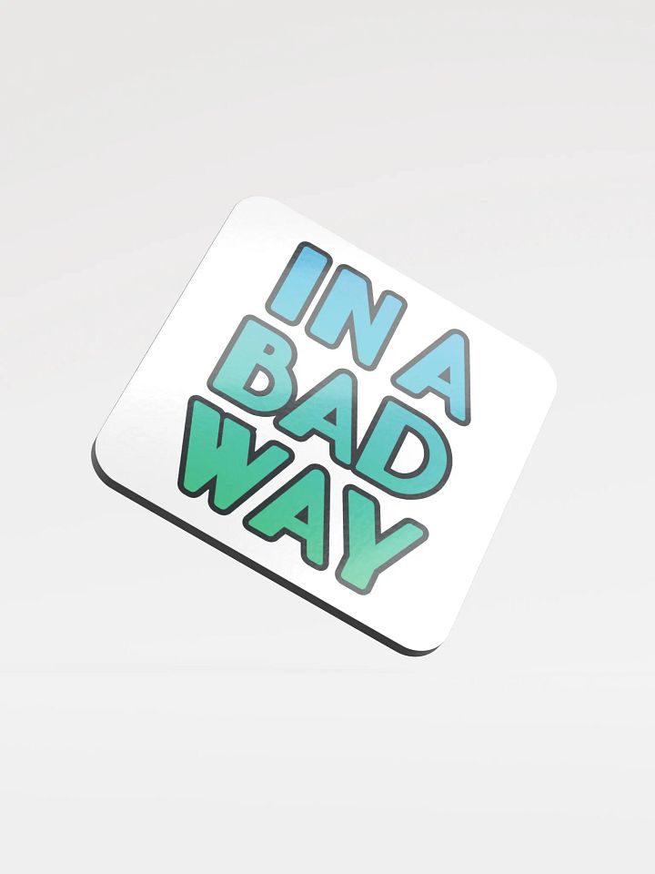 Bad Way - Coaster product image (1)