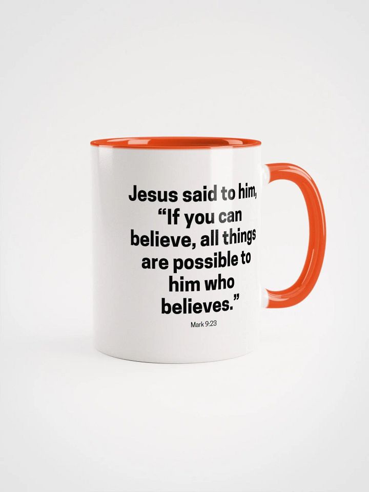 Jesus Said To Him If You Can Believe All Things Are Possible To Him Who Believes Mark 9:23 Two-Tone Mug product image (1)