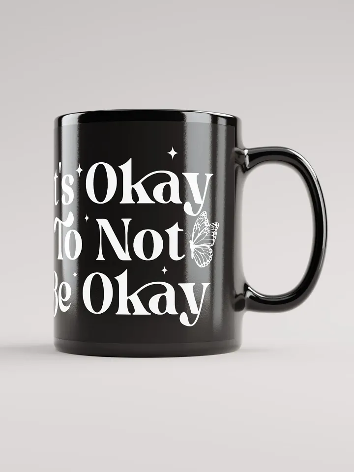It's Okay Not To Be Okay Mug product image (2)