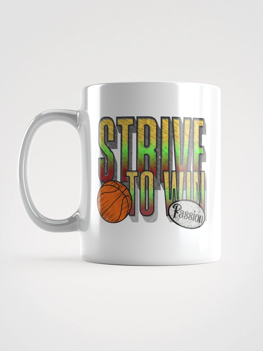 Strive To Win Basketball Passionate Hoops White Glossy Mug product image (11)