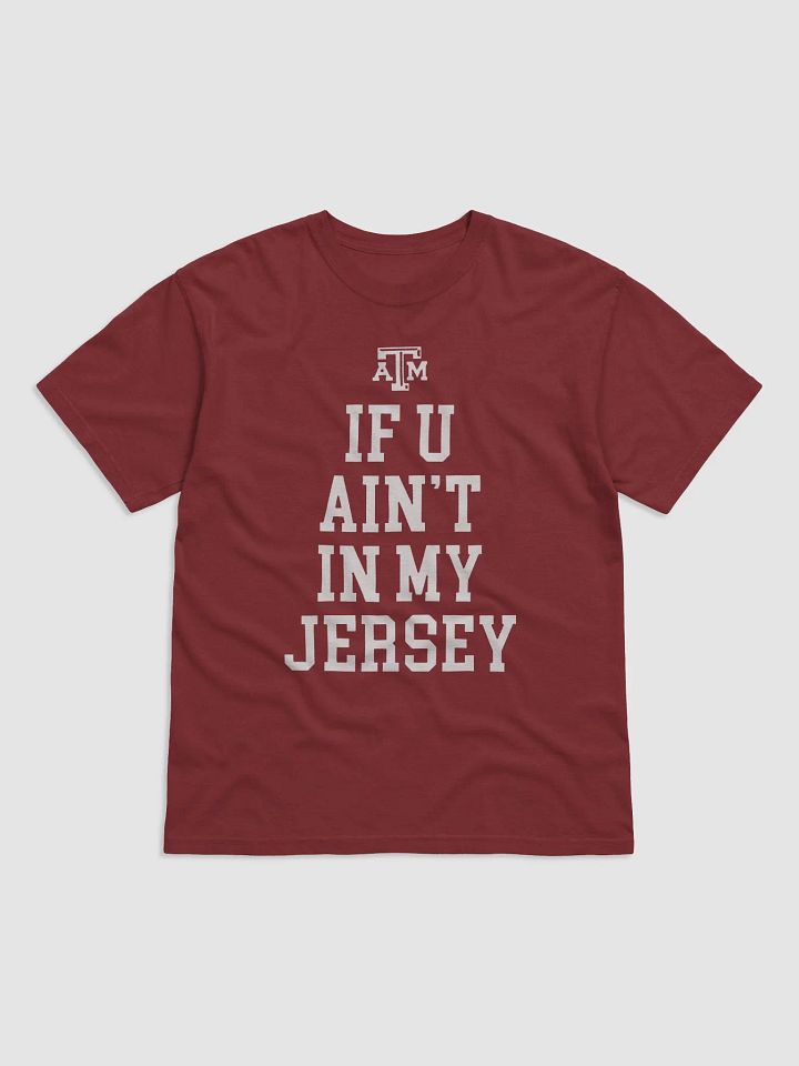 Aggie Football If You Ain’t In My Jersey Shirt product image (2)