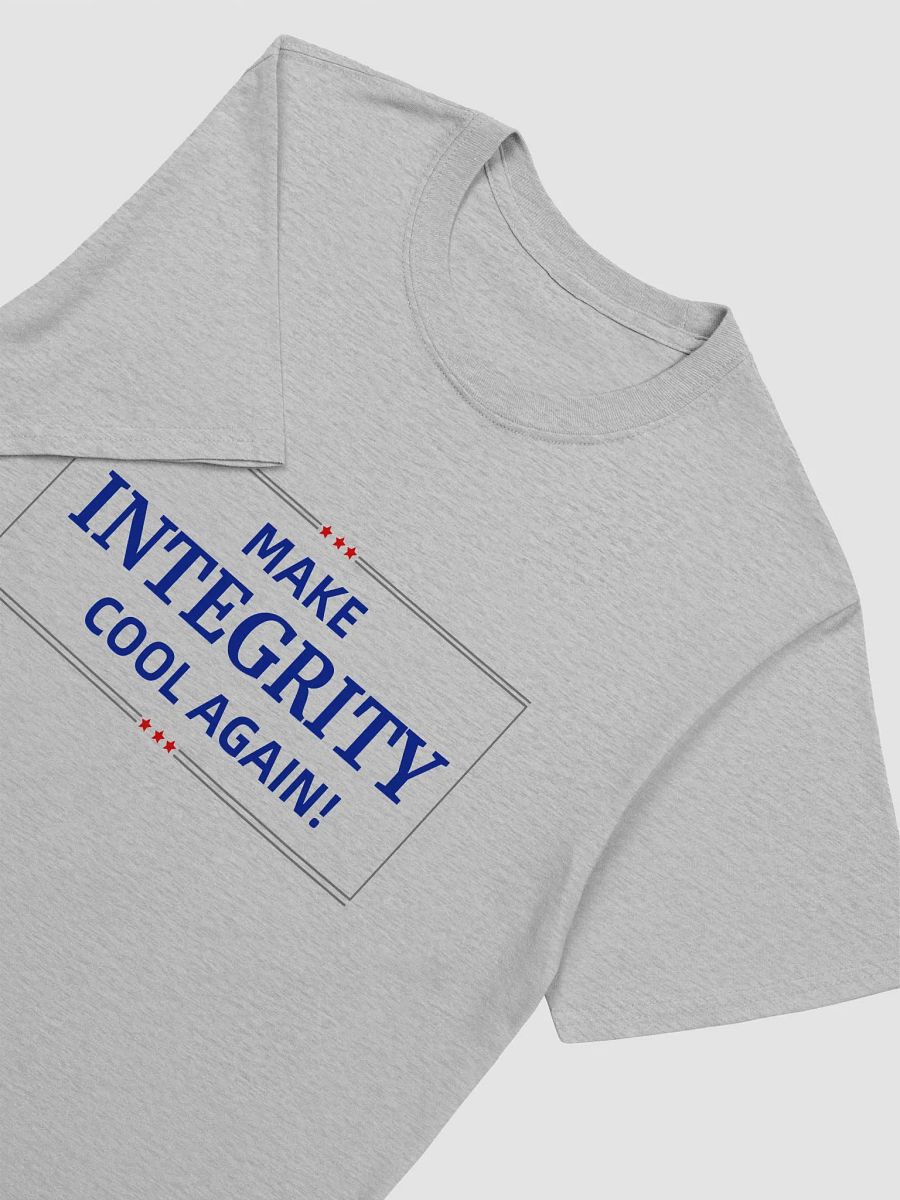 Make Integrity Cool Again Unisex T-Shirt product image (5)