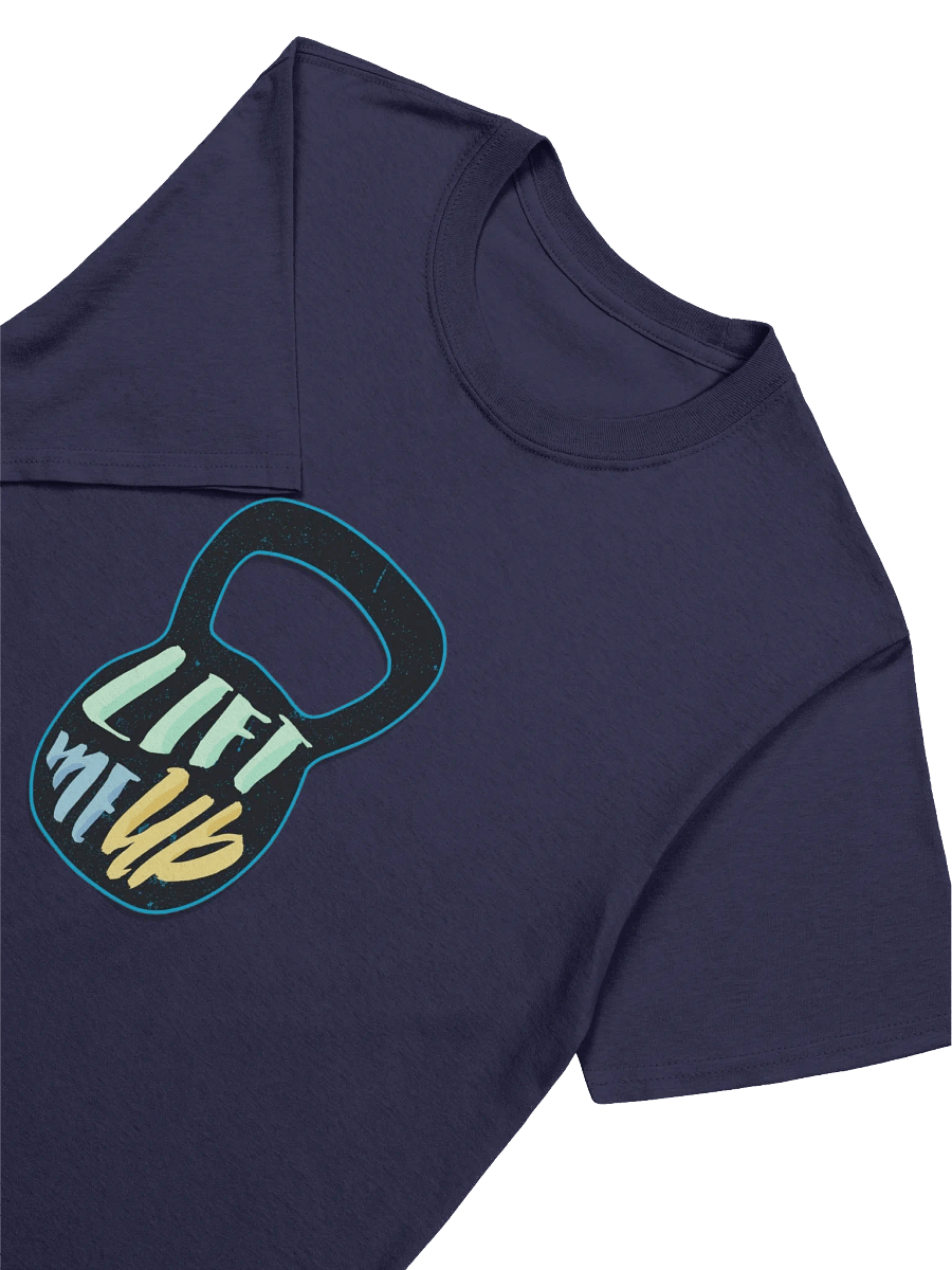 LIFT ME UP Kettlebell Unisex T-Shirt product image (20)