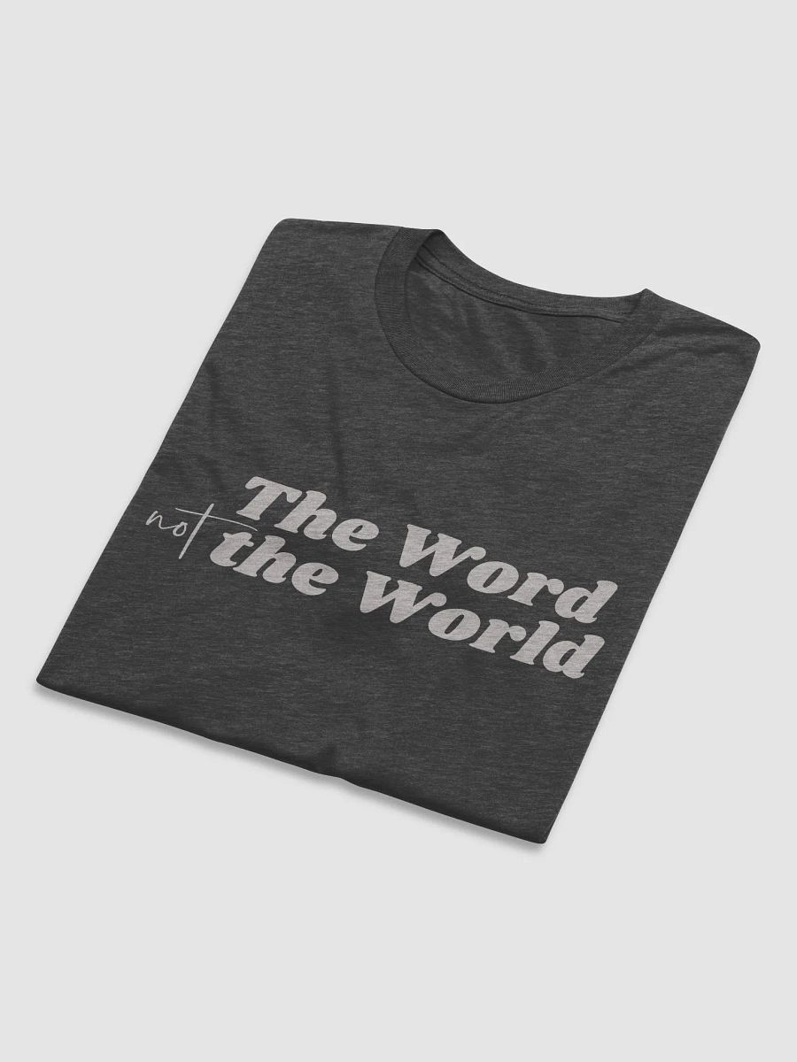 Men's T-Shirt: The Word Not the World (more colors available) product image (3)