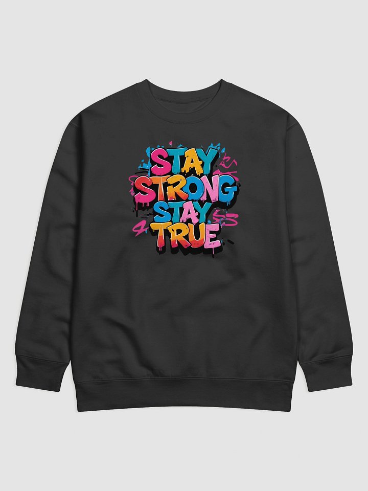 Stay Strong. Stay True Sweatshirt - Unisex Cotton Heritage product image (1)