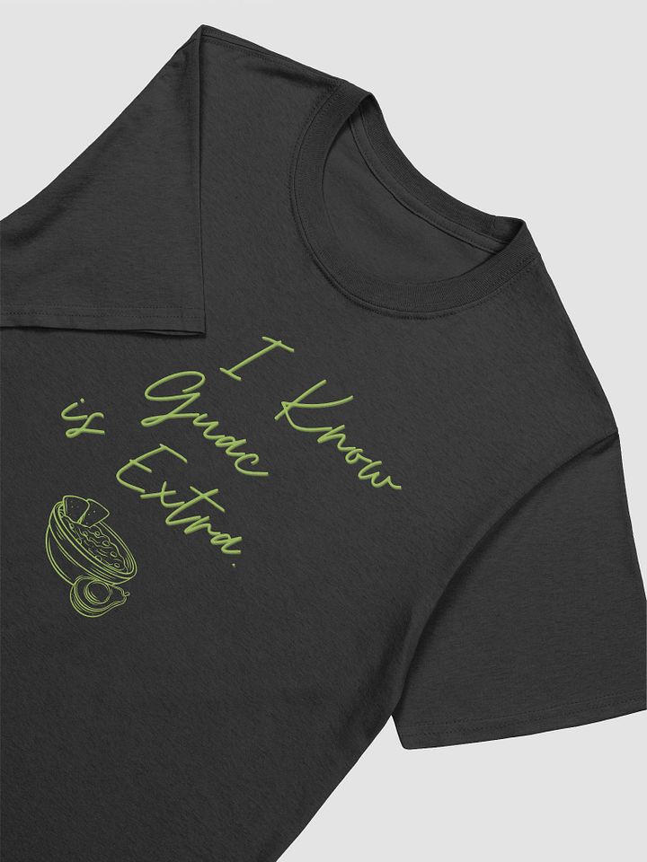 Yes I Know Guac Is Extra Unisex T-Shirt V10 product image (2)