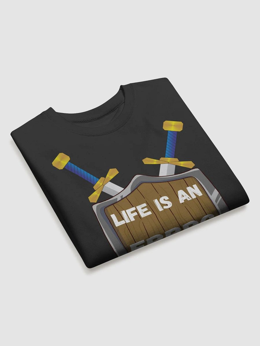 Life is an FPRPG Sweatshirt product image (3)