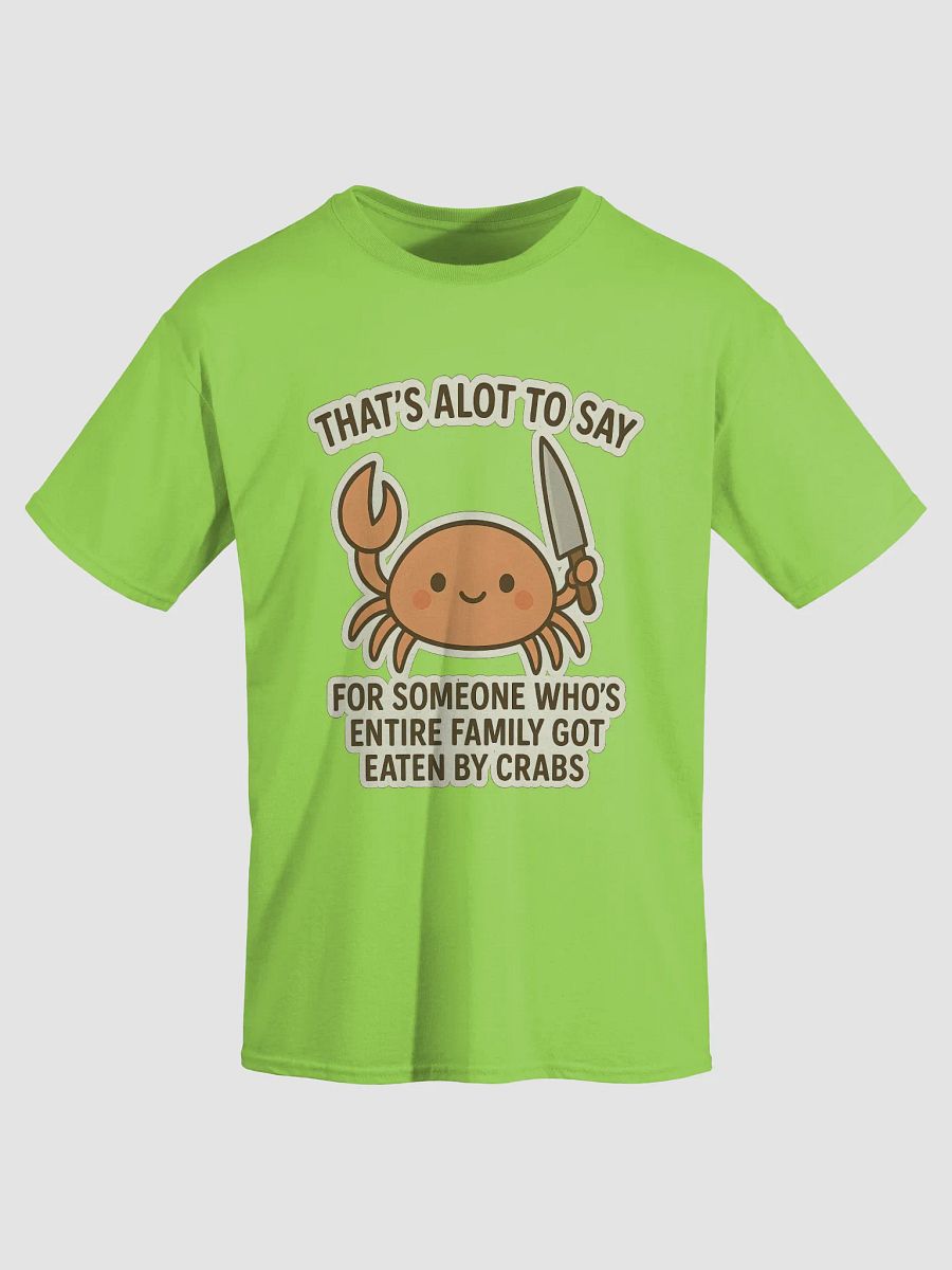 Thats alot to say.. Shirt product image (3)