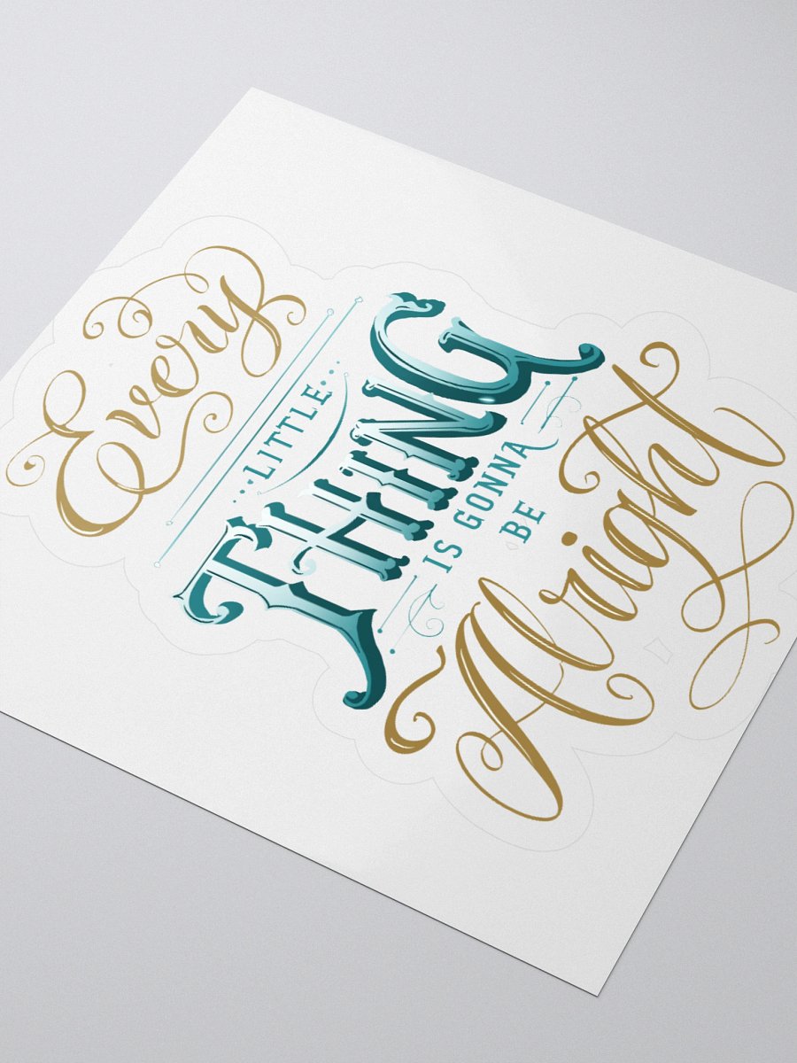 Every Little Thing is Gonna Be Alright Sticker product image (3)