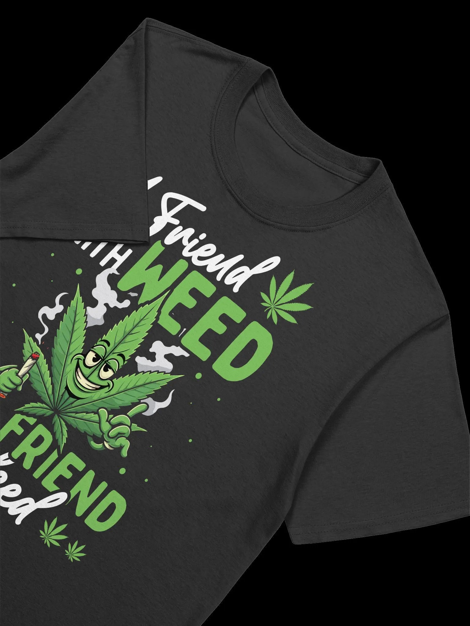 420 Weed - A Friend with Weed T-Shirt product image (20)