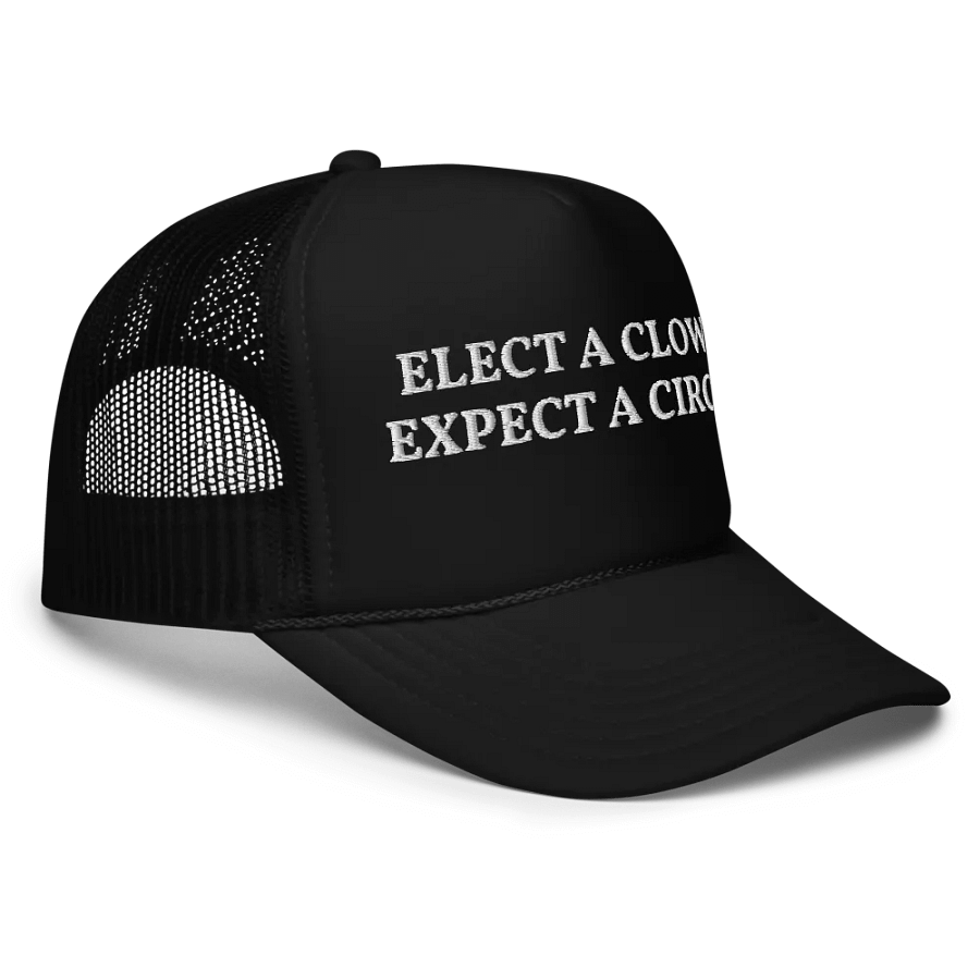Elect A Clown Expect A Circus - Embroidered Trucker Hat Cap product image (5)