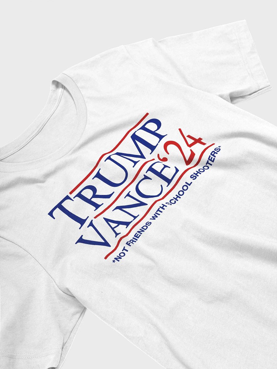 Trump Vance Not Friends With School Shooters Shirt product image (8)