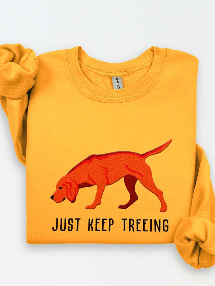 Just Keep Treeing Sweatshirt (Embroidered) of a Redbone Coonhound product image (1)