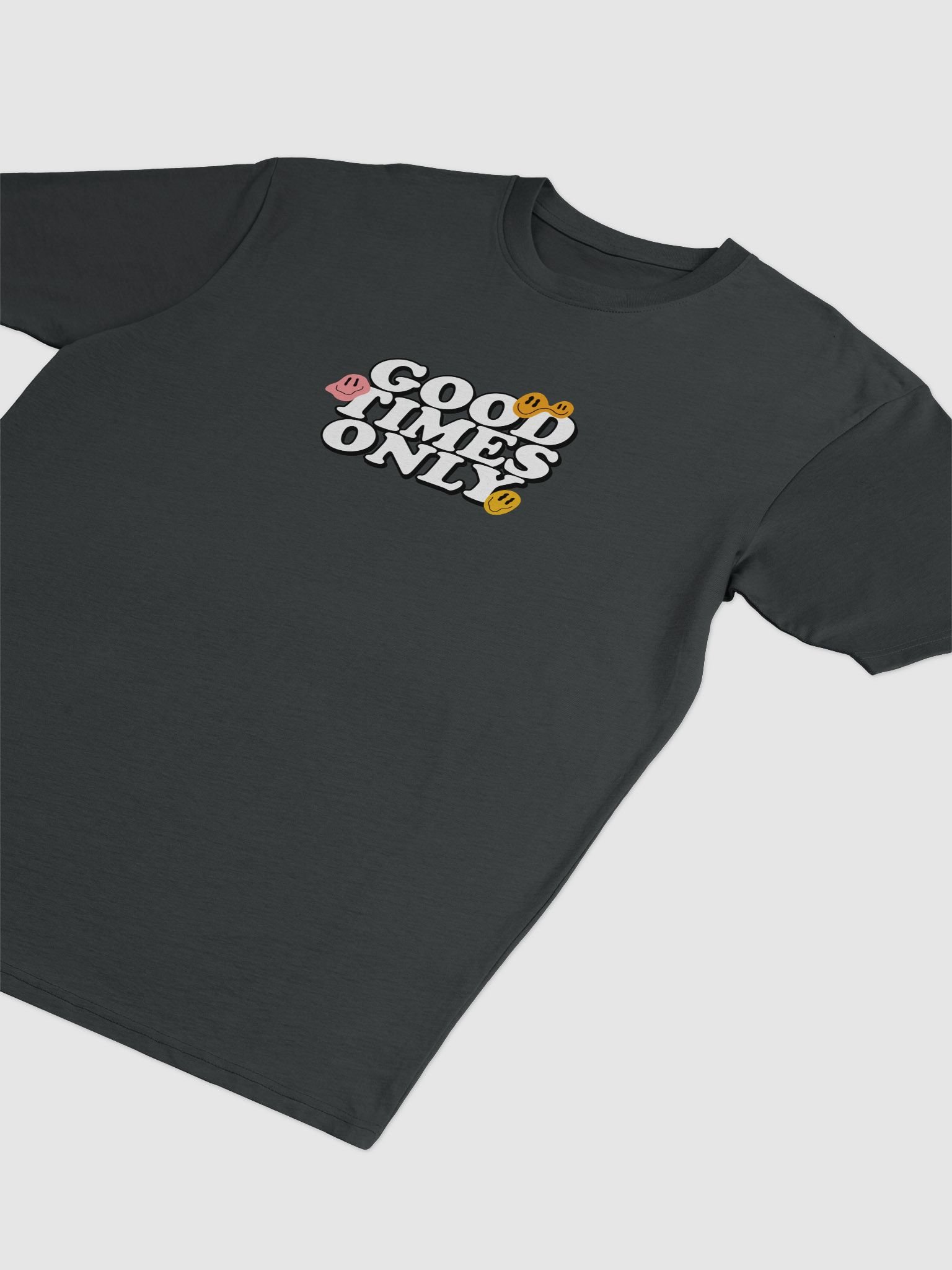 "Good Times Only" Everyday Vibes Tee product image (4)
