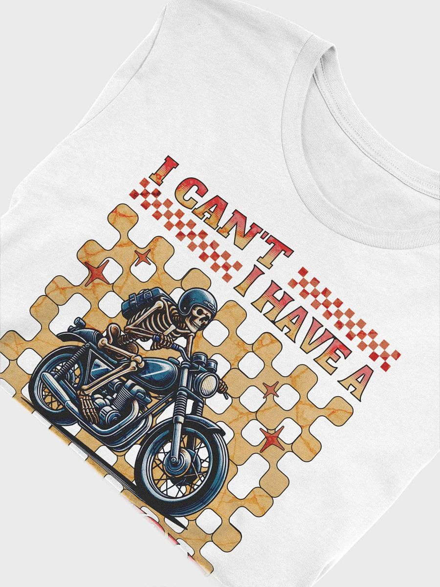 I Cant I Have A Motorcycle Skeleton Vibes T-Shirt product image (56)