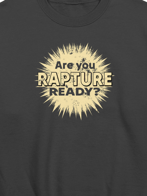 Are You Rapture Ready? Sweatshirt product image (2)