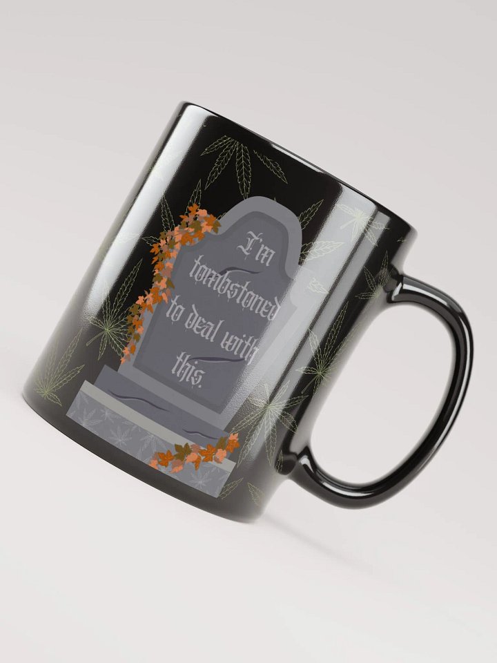 Ceramic Mug: Tombstoned To Deal product image (1)