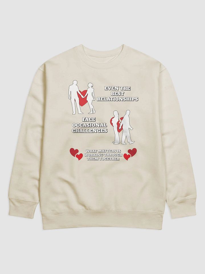 Even The Best Relationship Face Occasional Challenges - Sweatshirt product image (2)