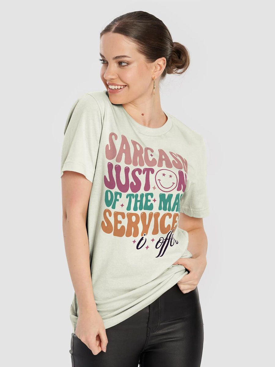 Sarcastic shirt for women, sarcasm is one the service i offer funny saying woman shirt product image (58)