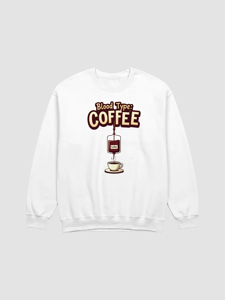 Coffee Addict Humor Crewneck Sweatshirt product image (10)