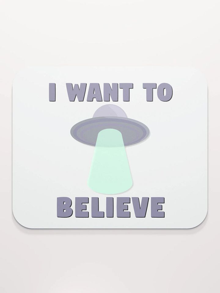 I Want To Believe Mouse Pad product image (2)