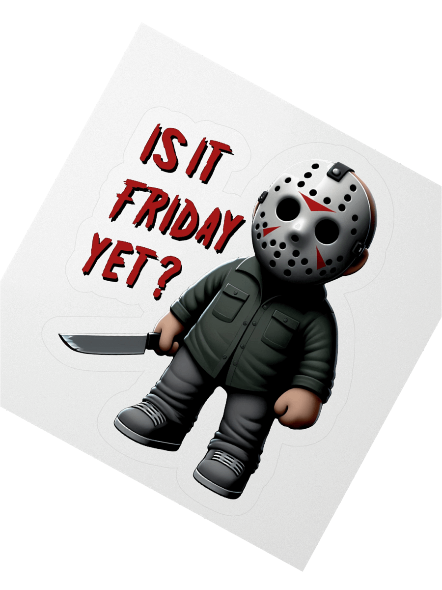 Is It Friday Yet? Sticker product image (2)