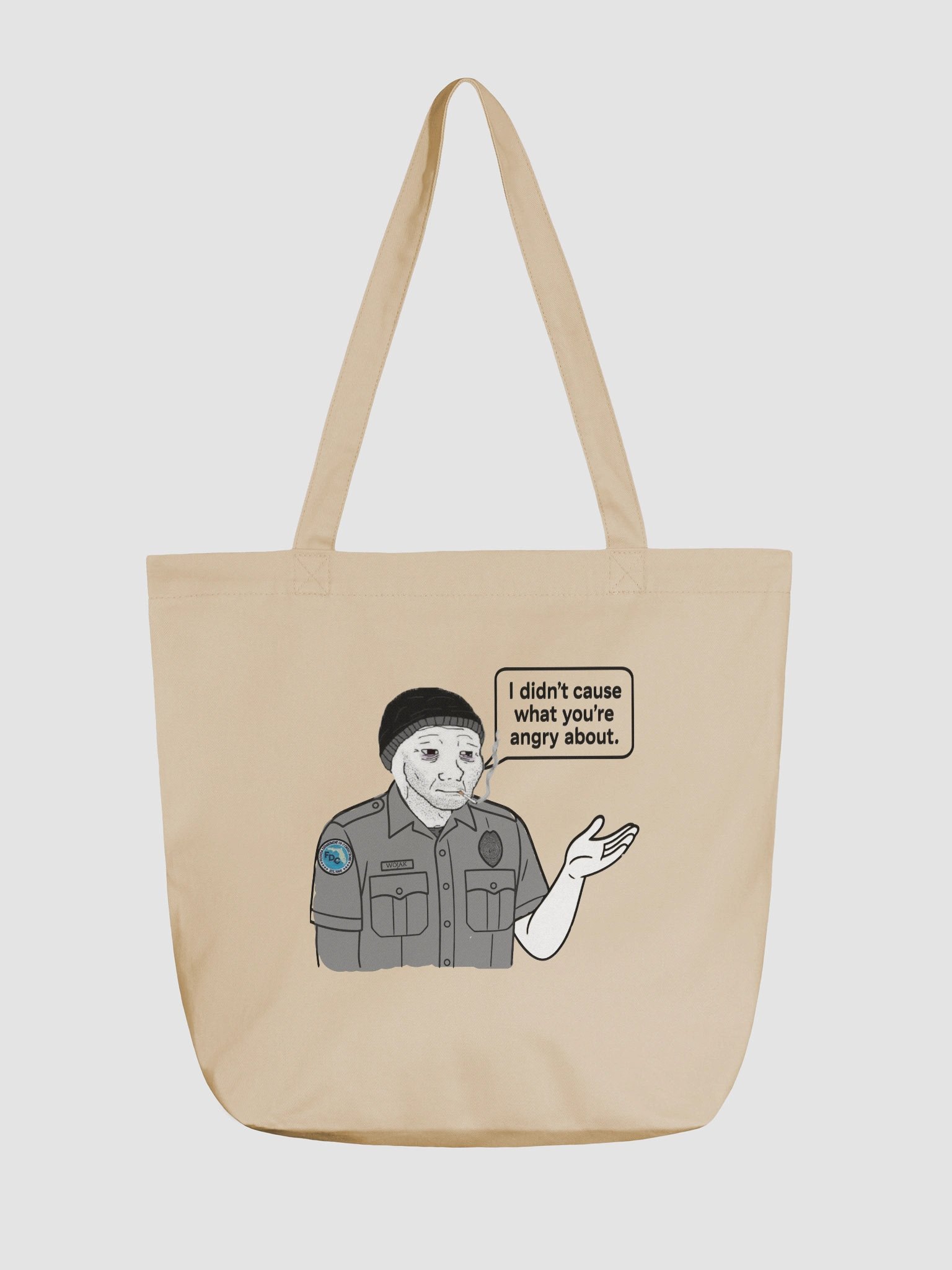 I didn't cause what your angry about tote product image (1)
