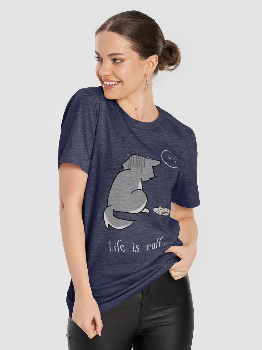 Life Is Ruff Soft Unisex T-Shirt product image (7)