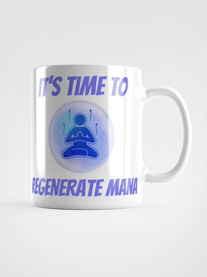 It's time to Regenerate Mana - Mug product image (3)