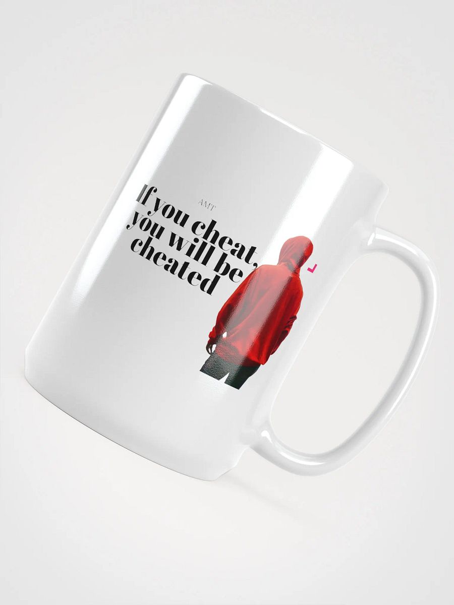 If you cheat, you will be cheated cup product image (4)