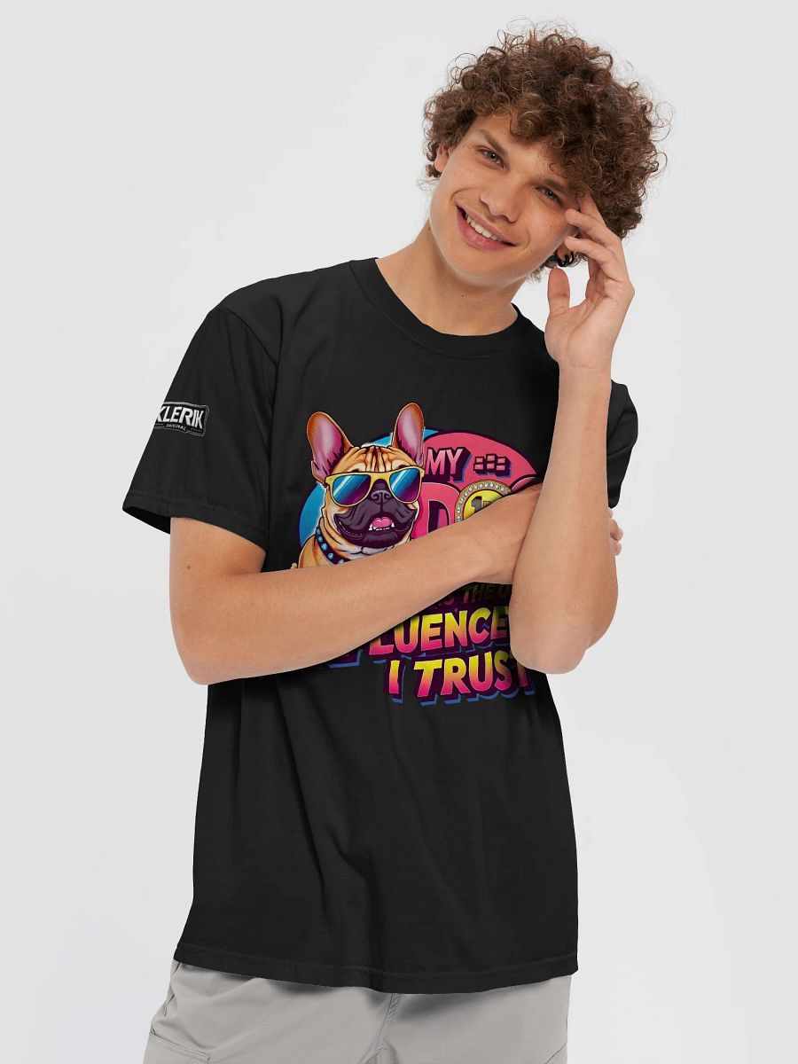 KLERIK Original Logo Comfort Tee - My dog is the only influencer i trust product image (117)