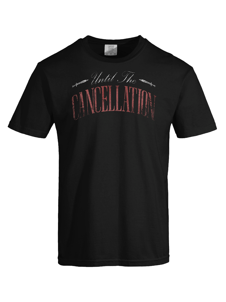 Until the cancellation T-Shirt. product image (5)