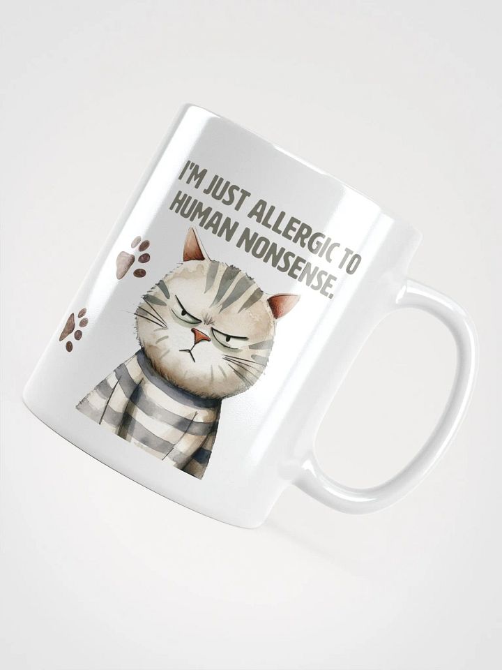 Cat Chat: "I'm not antisocial. I'm just allergic to people nonsense." White glossy mug product image (1)