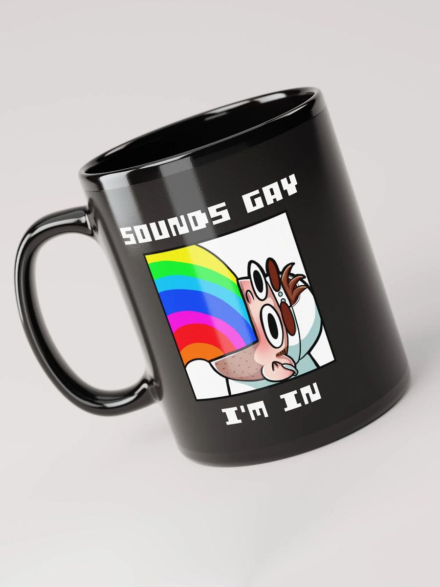 Sounds Gay I'm In Black Glossy Mug product image (5)