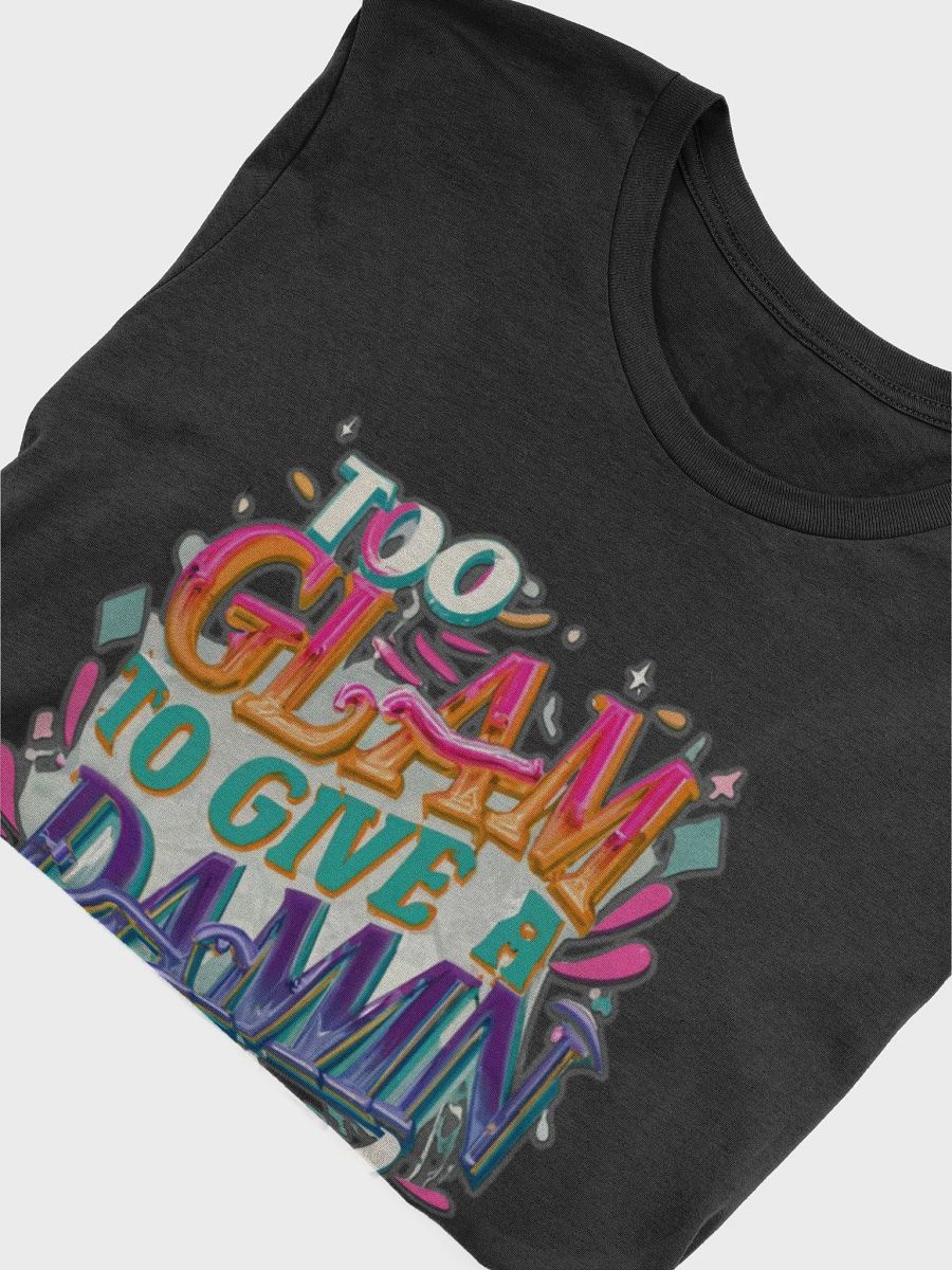 Too Glam to give a Damn T-shirt - v4 product image (6)