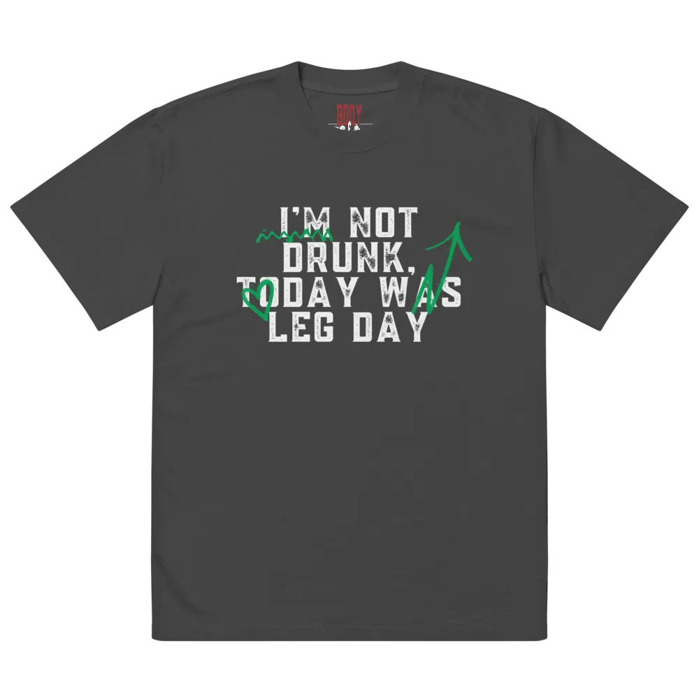 I'm not drunk, today was leg day unisex tee product image (2)