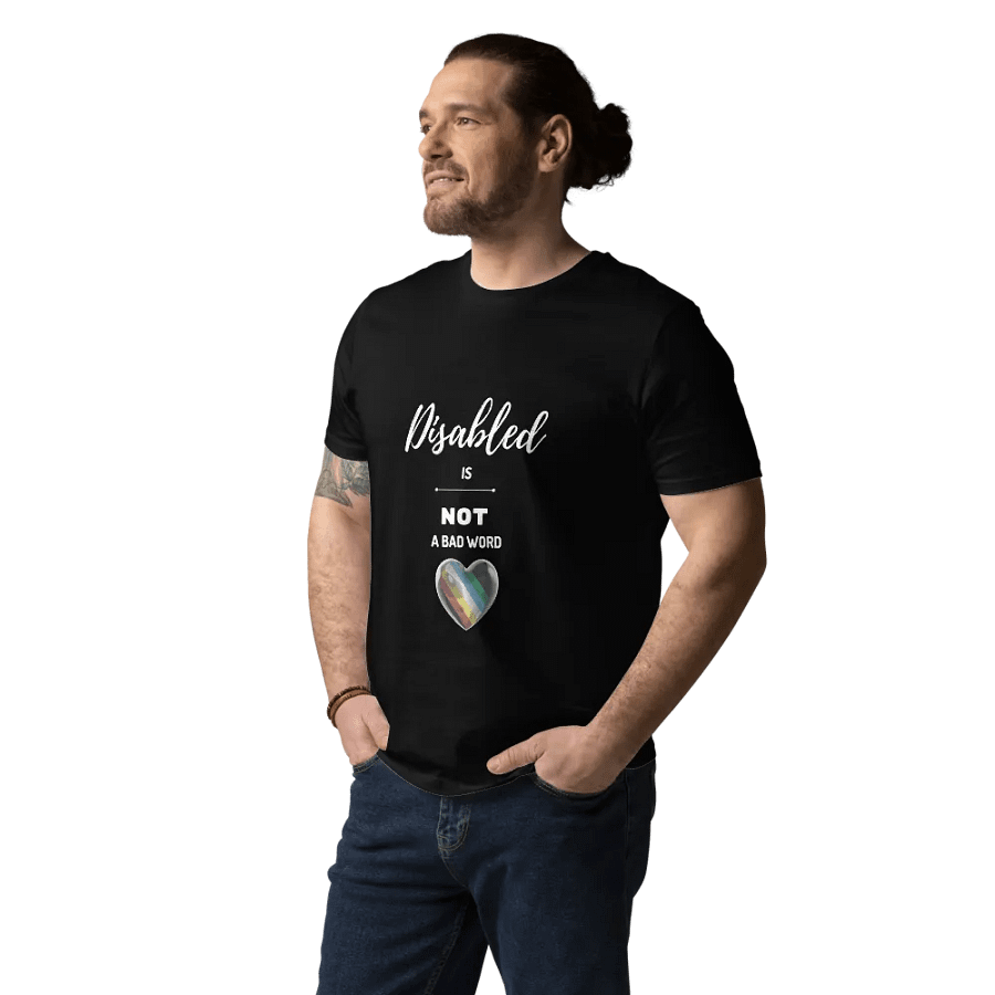 Disabled is NOT a Bad Word Organic T-Shirt product image (4)