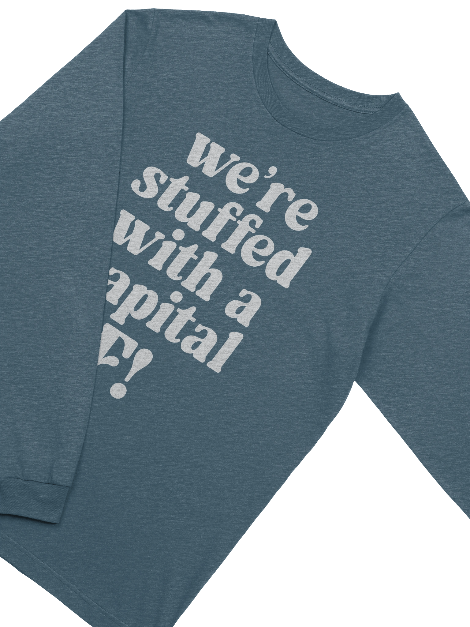 We’re stuffed with a capital F! Long Sleeve Tee product image (3)