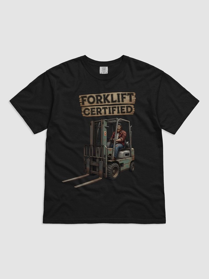 Forklift Certified #2 T-Shirt product image (9)