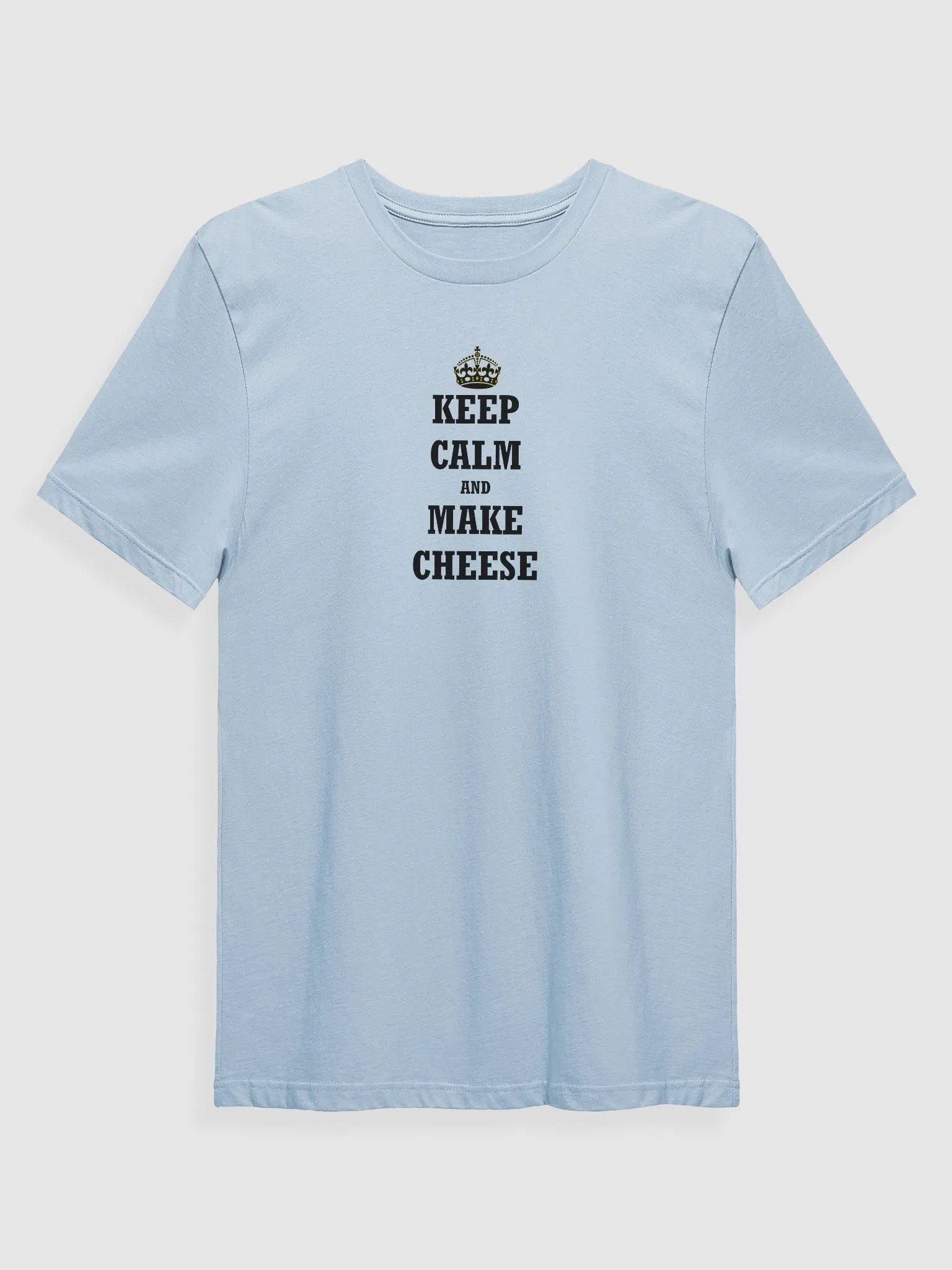 Keep Calm and Make Cheese T-Shirt product image (1)